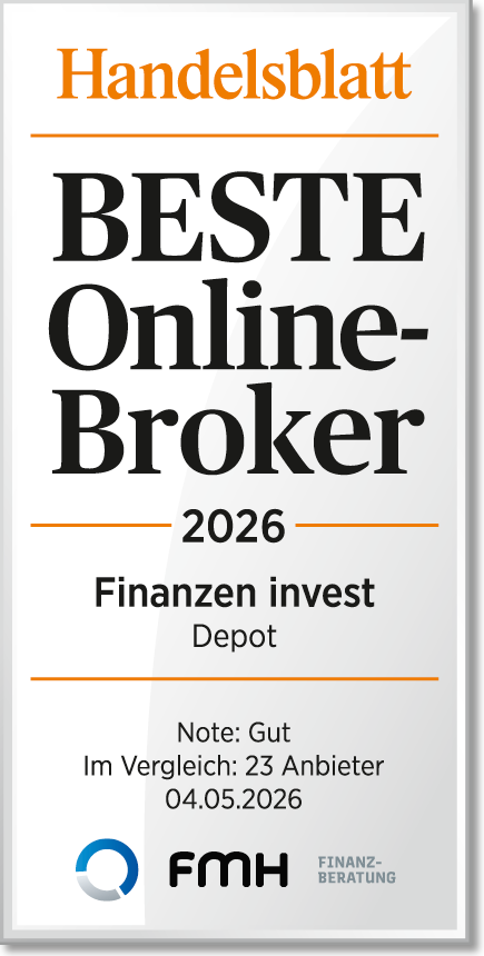 Ein Zertifikat des Handelsblatts, das die Auszeichnung "Beste Online-Broker 2026" für das Produkt "Finanzen invest Depot" zeigt. Es enthält die Note "Gut" und verweist auf einen Vergleich von 23 Anbietern, datiert auf den 04.05.2026.